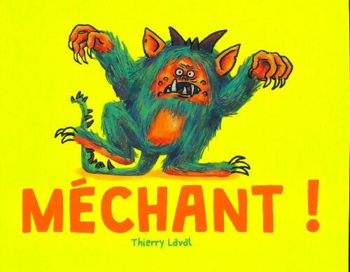 Livrenpoche : Méchant ! - Thierry Laval - Livre