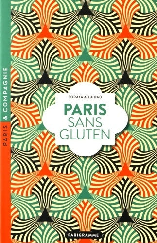 Livrenpoche : Paris sans gluten - Soraya Aouidad - Livre