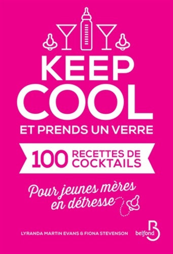 Livrenpoche : Keep cool et prends un verre - Lyranda Martin-evans - Livre
