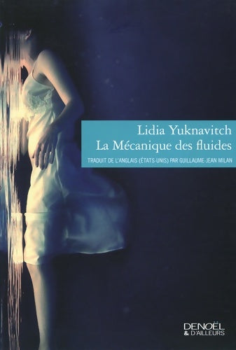 Livrenpoche : La mécanique des fluides - Lidia Yuknavitch - Livre