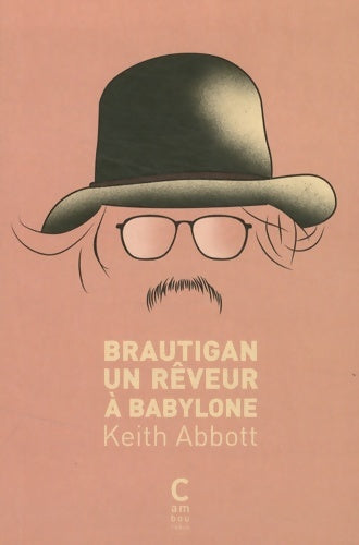 Livrenpoche : Brautigan, un rêveur à Babylone - Keith Abott - Livre