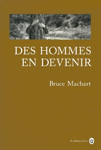 Livrenpoche : Des hommes en devenir - Bruce Machart - Livre