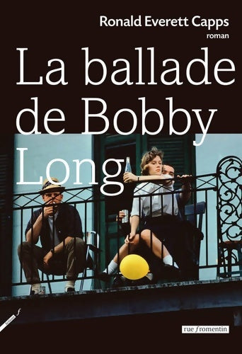 Livrenpoche : La ballade de Bobby Long - Ronald Everett Capps - Livre