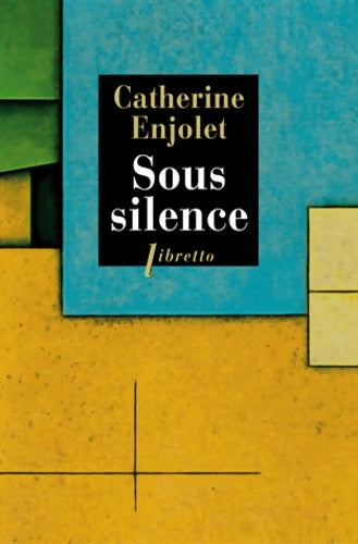 Livrenpoche : Sous silence - Catherine Enjolet - Livre