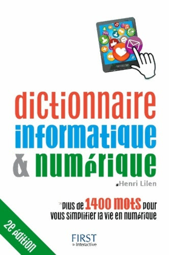 Livrenpoche : Dictionnaire informatique et numérique - Henri Lilen - Livre