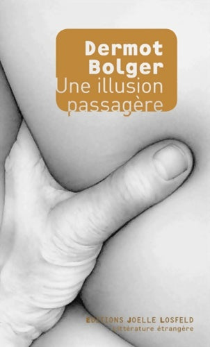 Livrenpoche : Une illusion passagère - Dermot Bolger - Livre