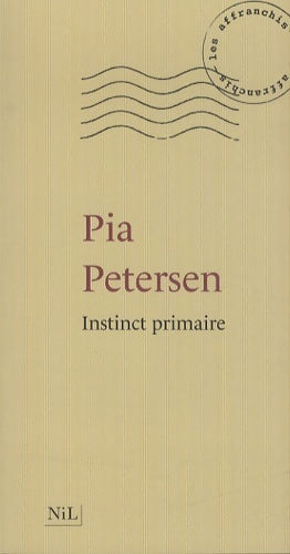 Livrenpoche : Instinct primaire - Pia Petersen - Livre