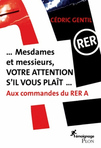 Livrenpoche : Mesdames et messieurs, votre attention s'il vous plaît - Cédric Gentil - Livre