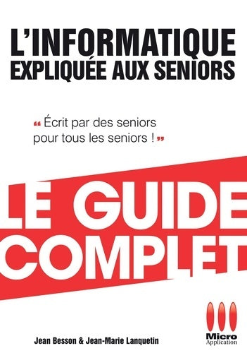 Livrenpoche : L'informatique expliquée aux seniors - Jean Besson - Livre