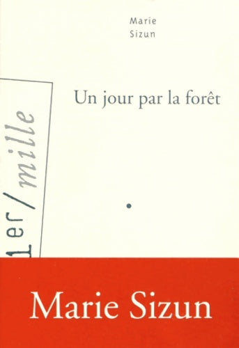 Livrenpoche : Un jour par la forêt - Marie Sizun - Livre