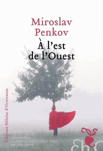 Livrenpoche : A l'est de l'ouest - Miroslav Penkov - Livre