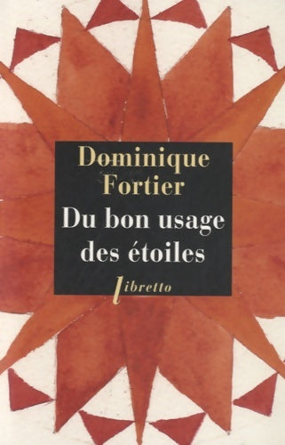 Livrenpoche : Du bon usage des étoiles - Dominique Fortier - Livre