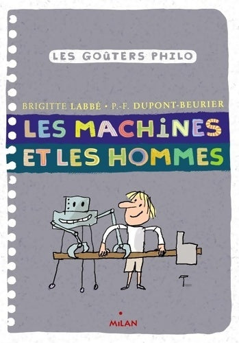 Livrenpoche : Les machines et les hommes - Pierre-François Dupont-Beurier - Livre