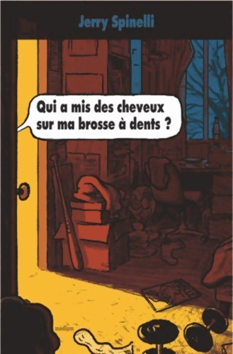 Livrenpoche : Qui a mis des cheveux sur ma brosse à dents ? - Brimo Evin Laura Spinelli Jerry - Livre