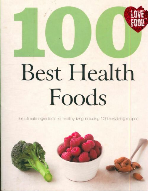 Livrenpoche : 100 best health foods - Collectif - Livre