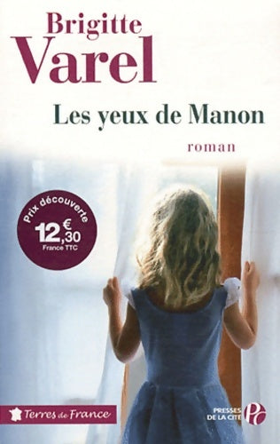 Les yeux de Manon - Brigitte Varel -  Terres de France - Livre