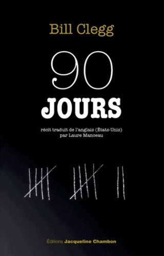 Livrenpoche : 90 jours. Récit d'une guérison - bill Clegg - Livre