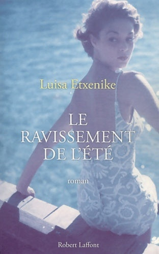 Livrenpoche : Le ravissement de l'été - Luisa Etxenike - Livre