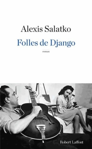 Livrenpoche : Folles de django - Alexis Salatko - Livre
