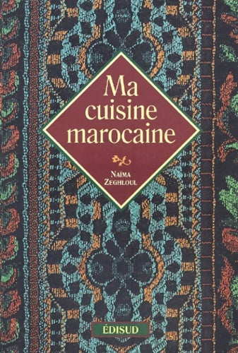 Livrenpoche : Ma cuisine marocaine - Naima Zeghloul - Livre