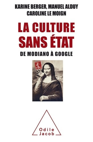 Livrenpoche : La culture sans état : De modiano à google - Karine Berger - Livre