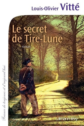 Livrenpoche : Le secret de Tire-Lune - Louis-Olivier Vitté - Livre