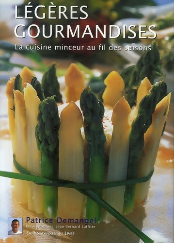 Livrenpoche : Légères gourmandises. La cuisine minceur au fil des saisons - Patrice Demangel - Livre