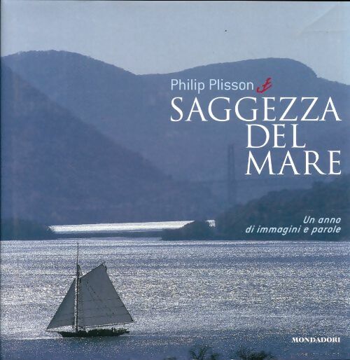 Livrenpoche : Saggezza del mare. Un anno di immagini e parole - Philip Plisson - Livre