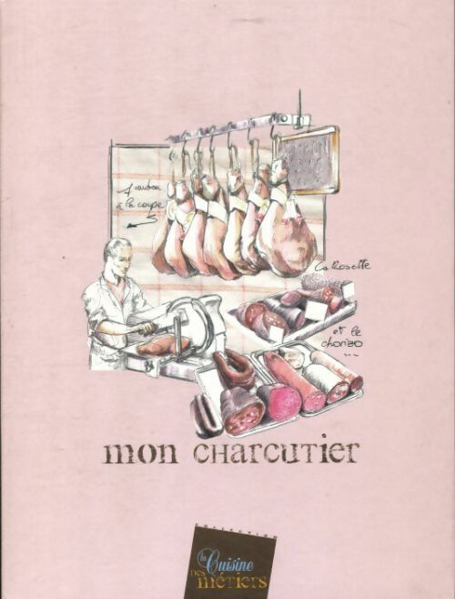 Livrenpoche : Mon charcutier - Collectif - Livre