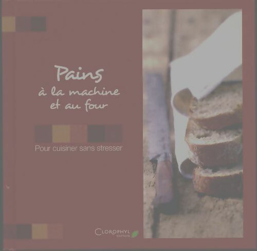 Livrenpoche : Pains à la machine et au four. Pour cuisiner sans stresser - Collectif - Livre