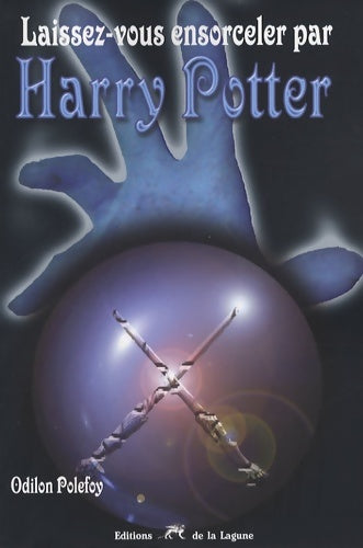 Livrenpoche : Laissez-vous ensorceler par Harry Potter - Odilon Polefoy - Livre