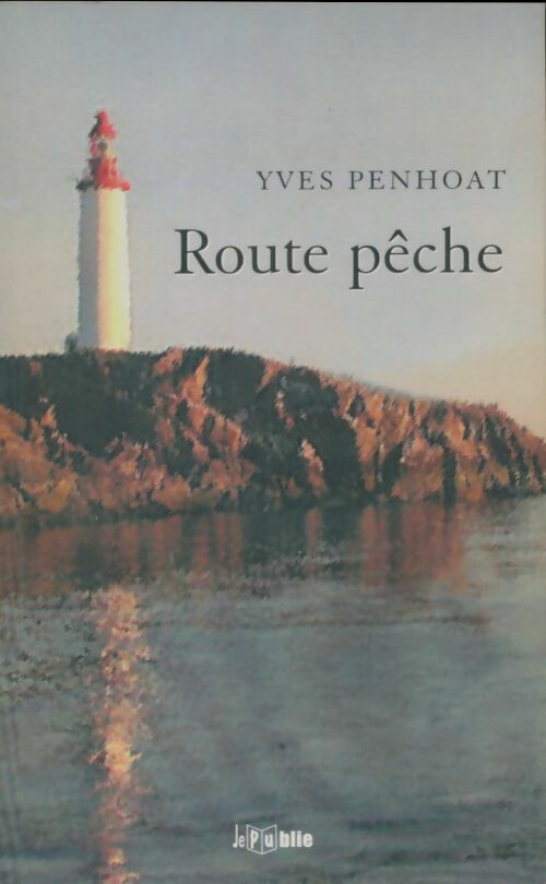 Livrenpoche : Route pêche - Yves Penhoat - Livre