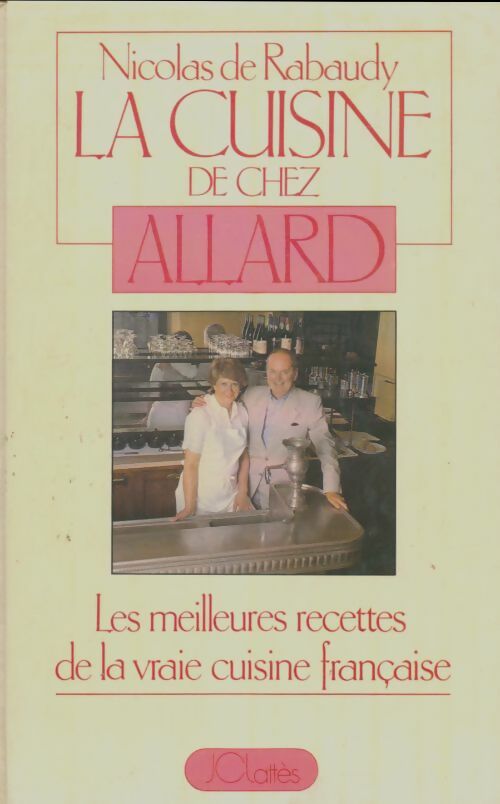 Livrenpoche : La cuisine de chez Allard - Nicolas De Rabaudy - Livre