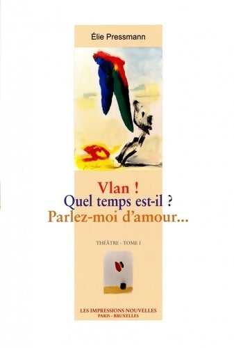 Livrenpoche : Vlan ! ; quel temps est-il ? Parlez-moi d'amour - Elie Pressmann - Livre