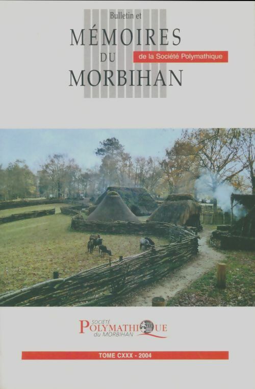 Livrenpoche : Bulletin et mémoires de la société polymathique du Morbihan Tome CXXX - Collectif - Livre