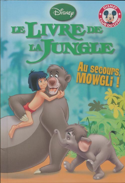 Livrenpoche : Au secours Mowgli !  - Walt Disney - Livre