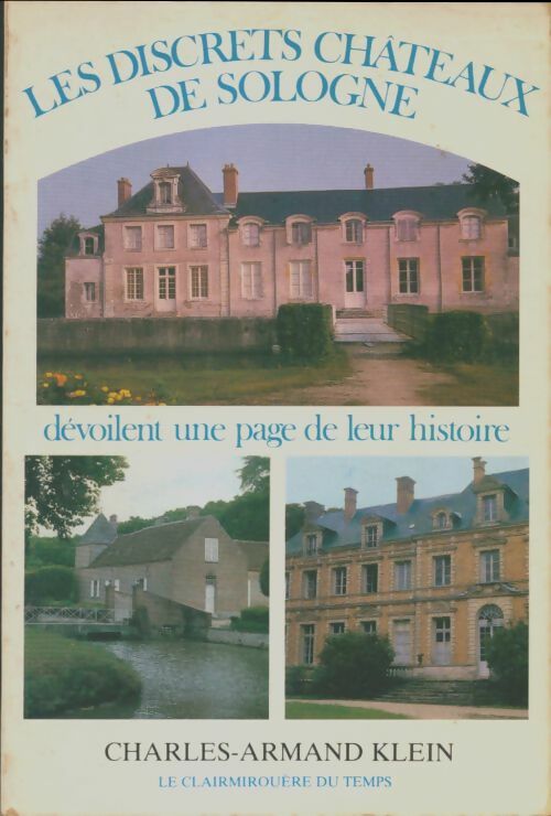 Livrenpoche : Les discrets châteaux de Sologne - Charles-Armand Klein - Livre
