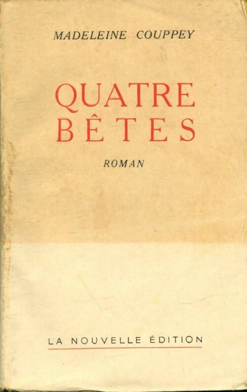 Livrenpoche : Quatre bêtes - Madeleine Couppey - Livre