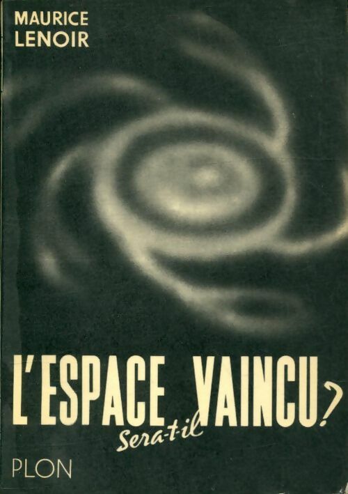 Livrenpoche : L'espace sera-t-il vaincu ? - Maurice Lenoir - Livre