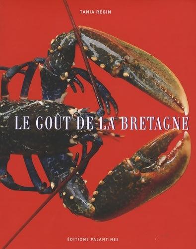 Livrenpoche : Le goût de la Bretagne - Tania Régin - Livre