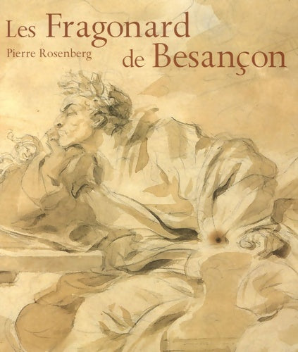 Livrenpoche : Les Fragonard de Besançon - Pierre Rosenberg - Livre