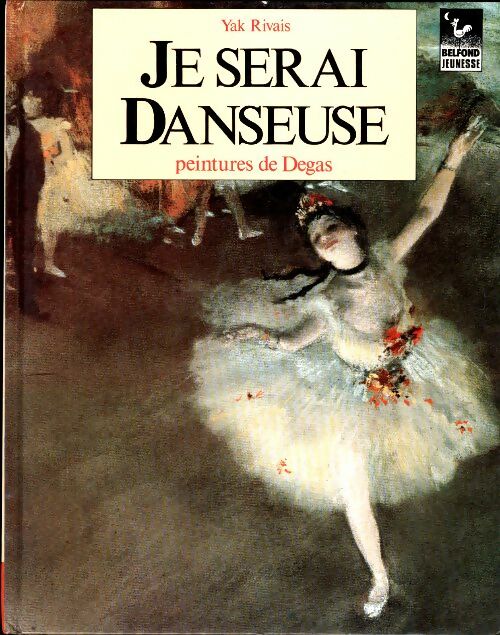 Livrenpoche : Je serai danseuse - Yak Rivais - Livre