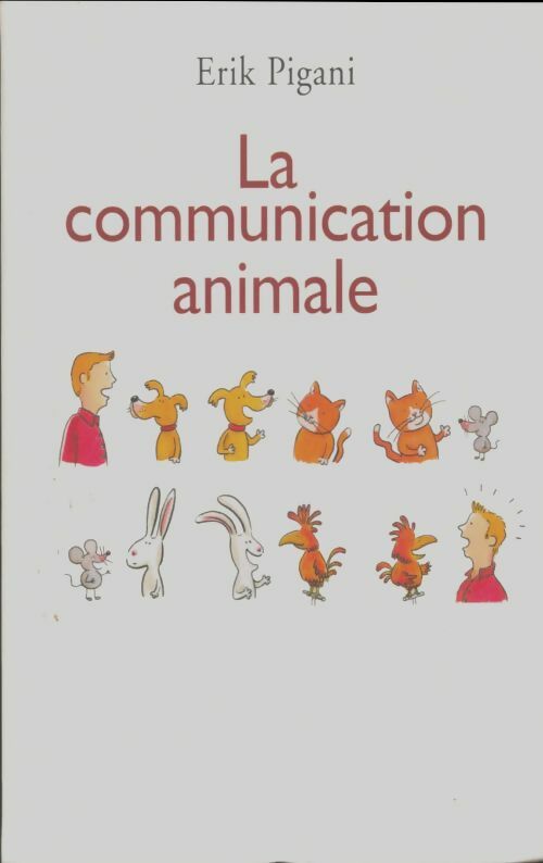 Livrenpoche : La communication animale - Erik Pigani - Livre
