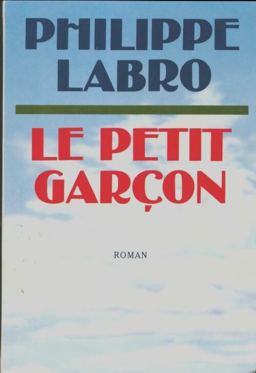 Le petit garçon - Philippe Labro -  Le Grand Livre du Mois GF - Livre