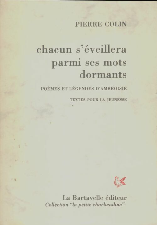 Livrenpoche : Chacun s'éveillera parmi ses mots dormants - Pierre Colin - Livre