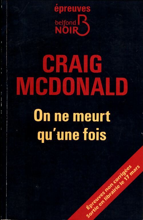 Livrenpoche : On ne meurt qu'une fois - Craig McDonald - Livre