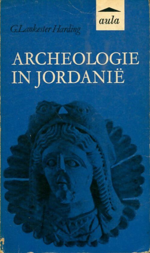 Livrenpoche : Archeologie in Jordanië - G Lankester Harding - Livre