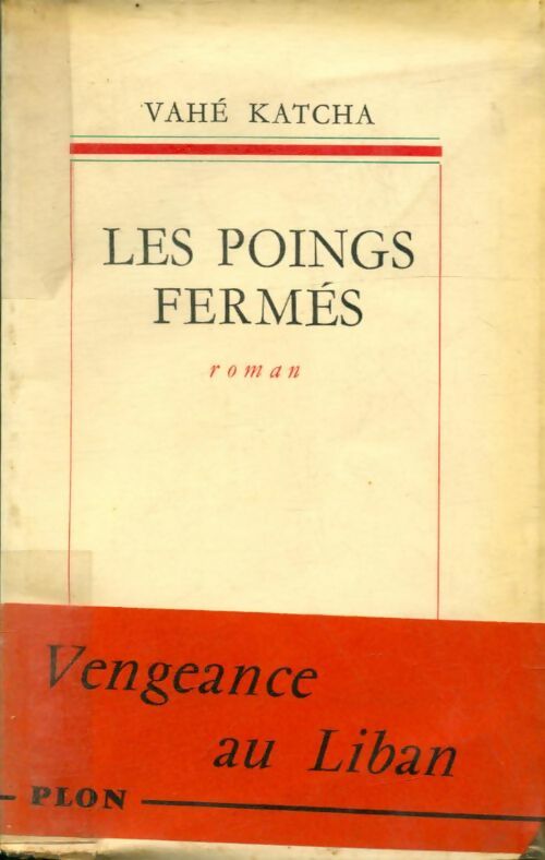 Livrenpoche : Les poings fermés - Vahé Katcha - Livre