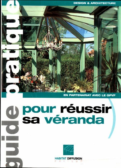 Livrenpoche : Guide pratique pour réussir sa véranda - Collectif - Livre