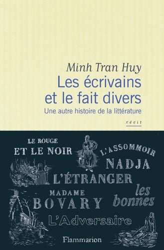 Livrenpoche : Les écrivains et le faits divers : Une autre histoire de la littérature - Minh Tran Huy - Livre